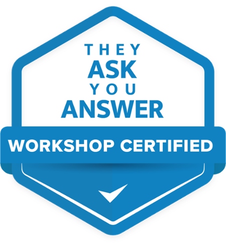 They Ask You Answer Workshop Certified