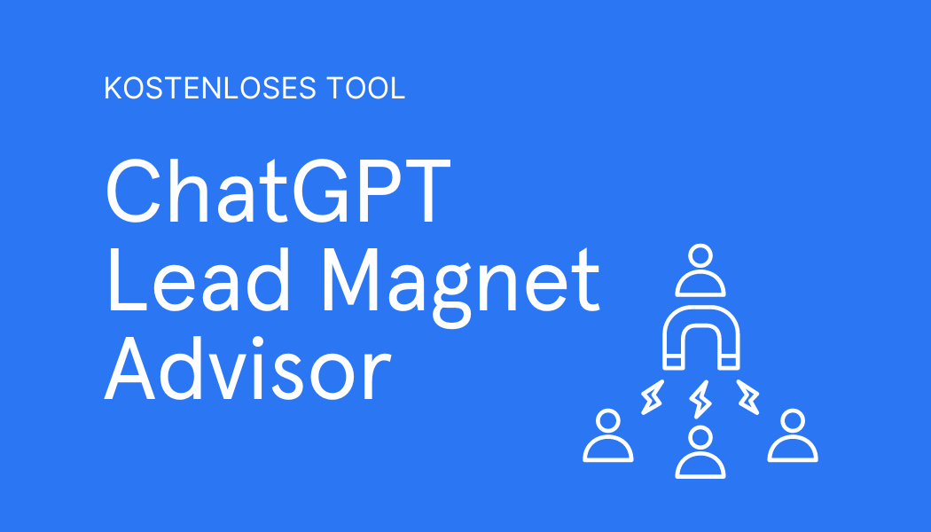 ChatGPT Lead Magnet Adviser