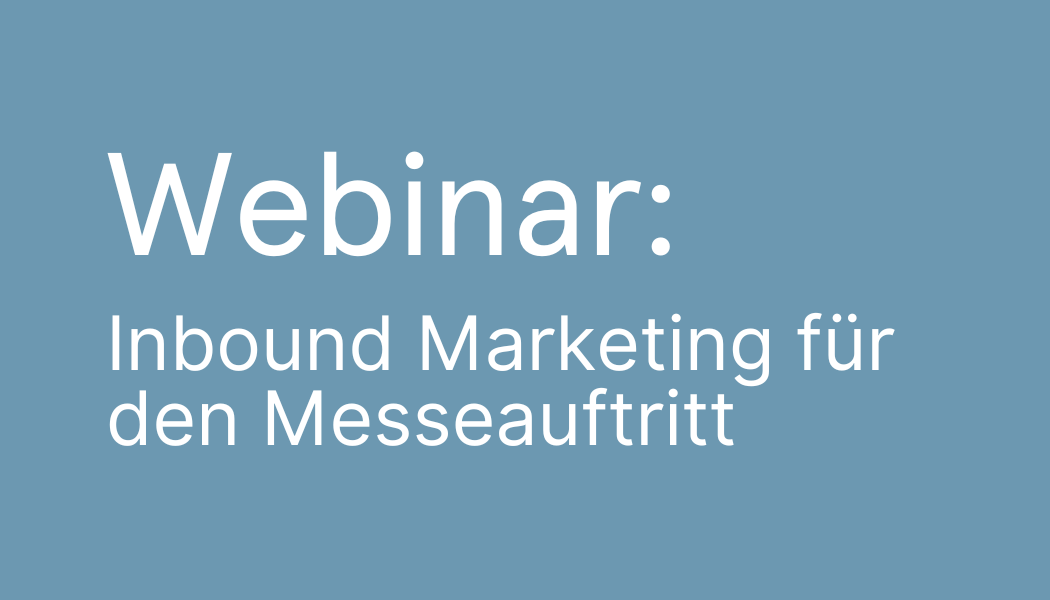 Webinar Inbound Marketing für den Messeauftritt