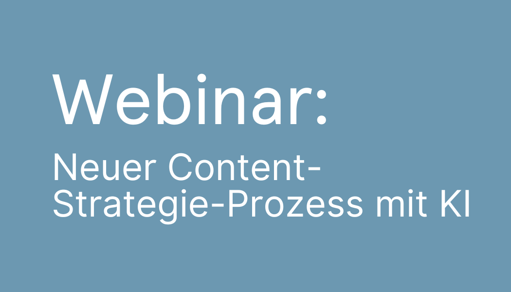 Webinar_Neuer Content-Strategie-Prozess mit KI
